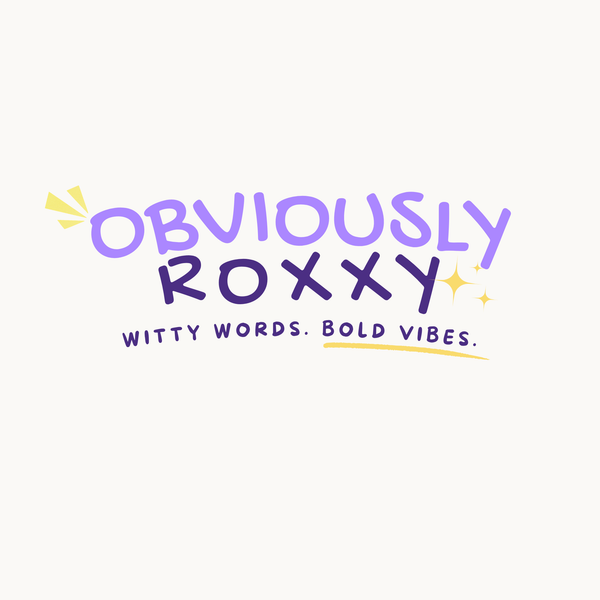 Obviously Roxxy
